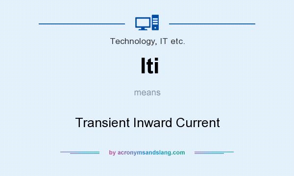 What does Iti mean? It stands for Transient Inward Current