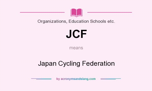 What does JCF mean? It stands for Japan Cycling Federation