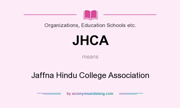 What does JHCA mean? It stands for Jaffna Hindu College Association
