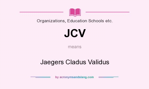 What does JCV mean? It stands for Jaegers Cladus Validus