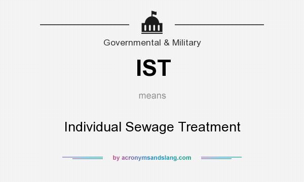 What does IST mean? It stands for Individual Sewage Treatment