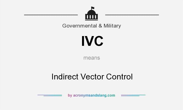 What does IVC mean? It stands for Indirect Vector Control