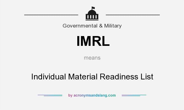 What does IMRL mean? It stands for Individual Material Readiness List