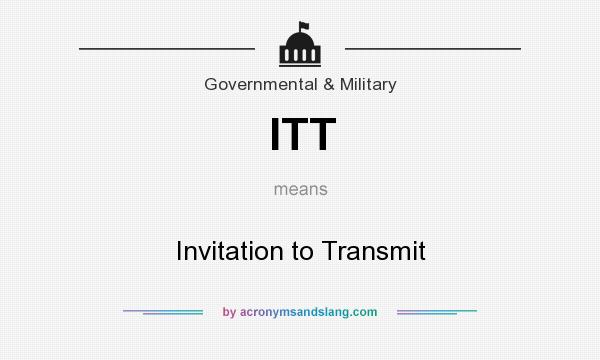 What does ITT mean? It stands for Invitation to Transmit