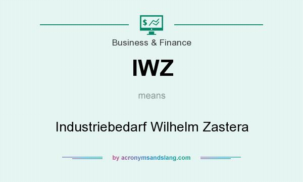 What does IWZ mean? It stands for Industriebedarf Wilhelm Zastera