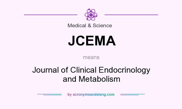 What does JCEMA mean? It stands for Journal of Clinical Endocrinology and Metabolism