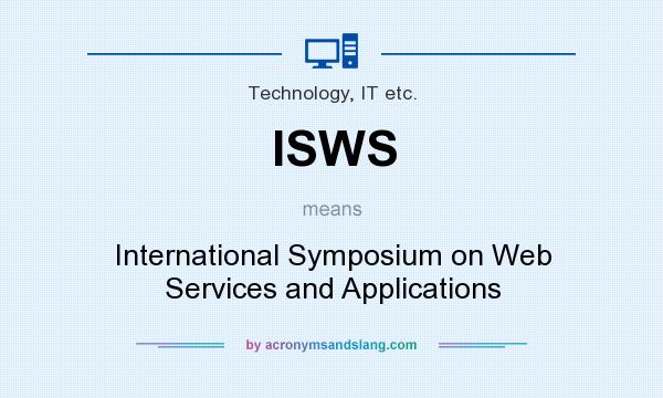 What does ISWS mean? It stands for International Symposium on Web Services and Applications