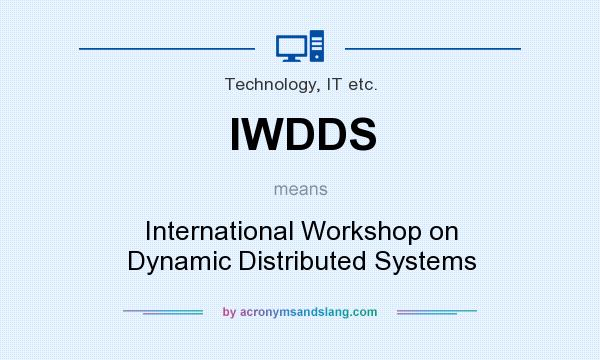 What does IWDDS mean? It stands for International Workshop on Dynamic Distributed Systems