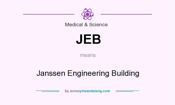 What does JEB mean? It stands for Janssen Engineering Building
