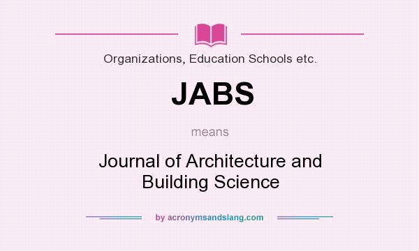 What does JABS mean? It stands for Journal of Architecture and Building Science