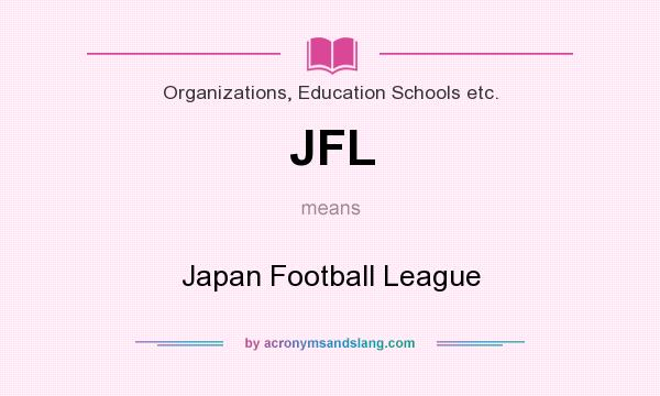 What does JFL mean? It stands for Japan Football League
