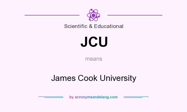 What does JCU mean? It stands for James Cook University