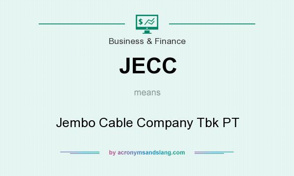 What does JECC mean? It stands for Jembo Cable Company Tbk PT