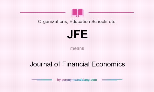 What does JFE mean? It stands for Journal of Financial Economics