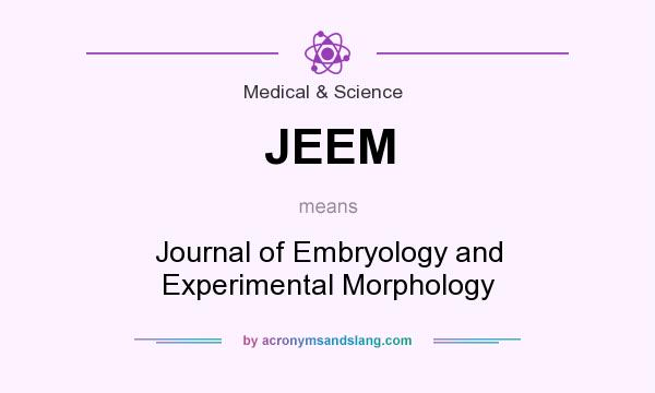 What does JEEM mean? It stands for Journal of Embryology and Experimental Morphology