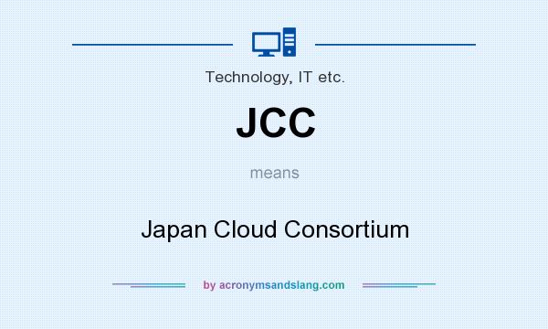 What does JCC mean? It stands for Japan Cloud Consortium