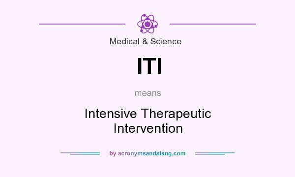 What does ITI mean? It stands for Intensive Therapeutic Intervention