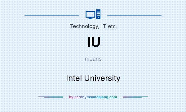 What does IU mean? It stands for Intel University