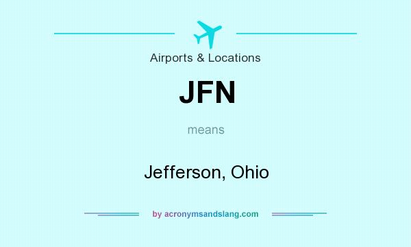 What does JFN mean? It stands for Jefferson, Ohio