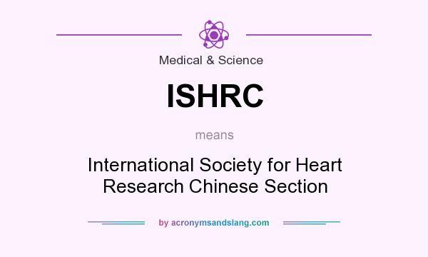What does ISHRC mean? It stands for International Society for Heart Research Chinese Section