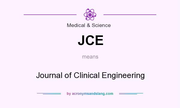 What does JCE mean? It stands for Journal of Clinical Engineering
