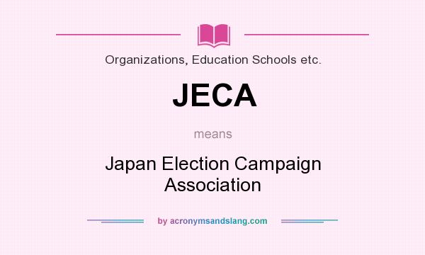 What does JECA mean? It stands for Japan Election Campaign Association
