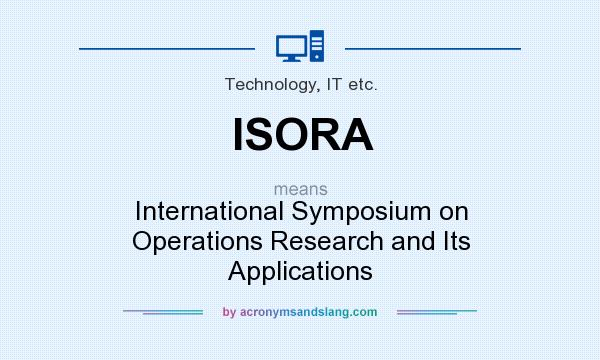 What does ISORA mean? It stands for International Symposium on Operations Research and Its Applications