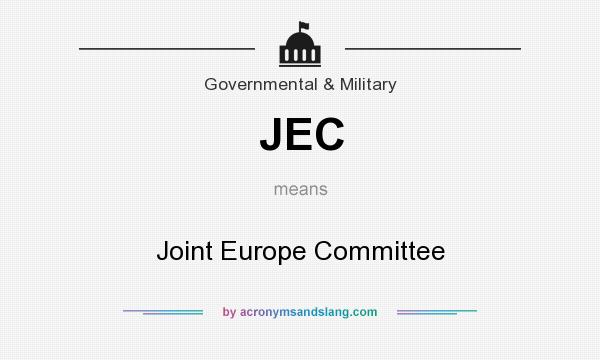 What does JEC mean? It stands for Joint Europe Committee