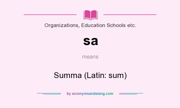 What does sa mean? It stands for Summa (Latin: sum)