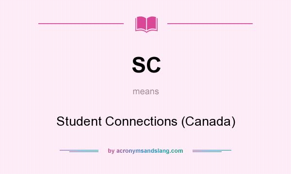 What does SC mean? It stands for Student Connections (Canada)