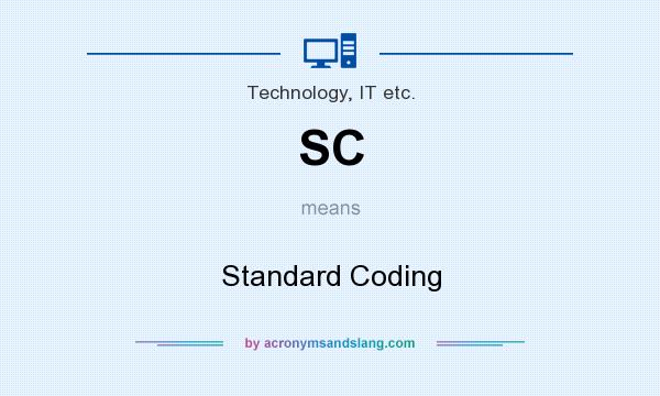 What does SC mean? It stands for Standard Coding