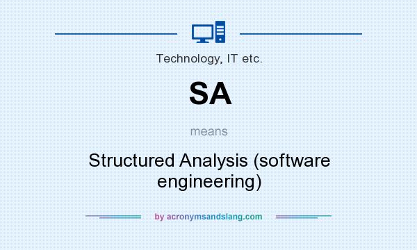 What does SA mean? It stands for Structured Analysis (software engineering)