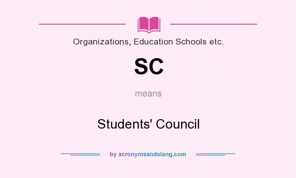 What does SC mean? It stands for Students` Council
