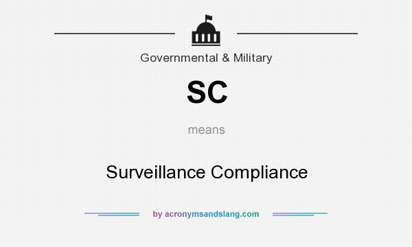 What does SC mean? It stands for Surveillance Compliance