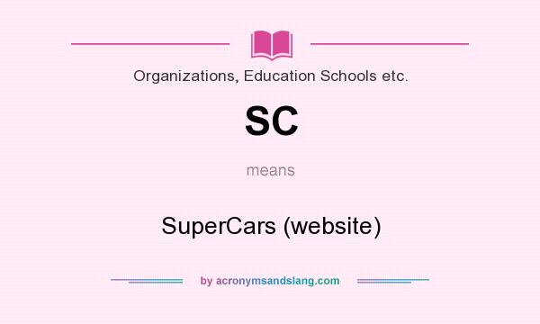What does SC mean? It stands for SuperCars (website)