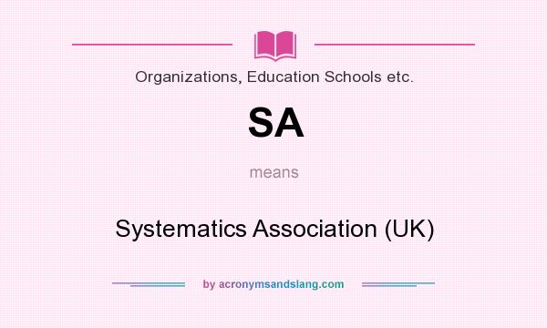 What does SA mean? It stands for Systematics Association (UK)
