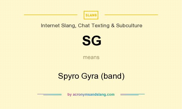 What does SG mean? It stands for Spyro Gyra (band)