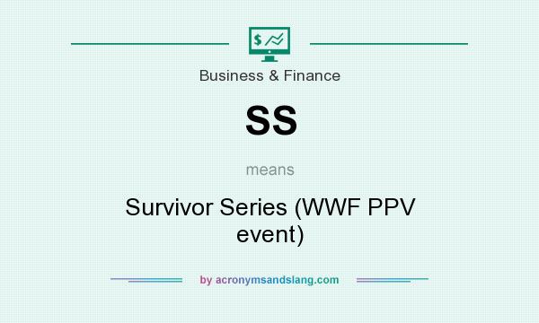What does SS mean? It stands for Survivor Series (WWF PPV event)