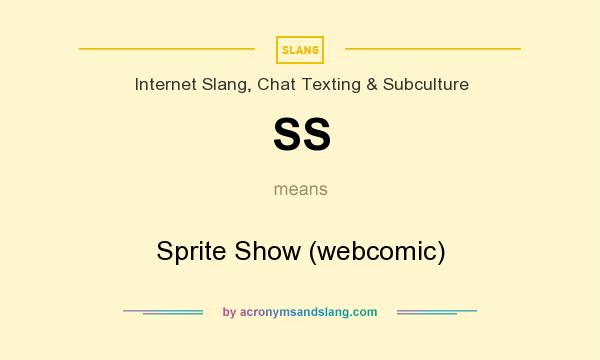 What does SS mean? It stands for Sprite Show (webcomic)