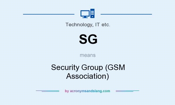What does SG mean? It stands for Security Group (GSM Association)