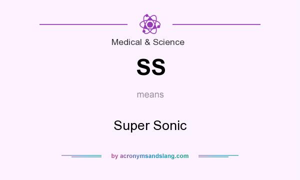 What does SS mean? It stands for Super Sonic
