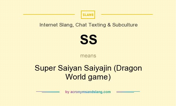 What does SS mean? It stands for Super Saiyan Saiyajin (Dragon World game)