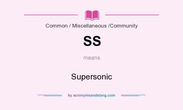 What does SS mean? It stands for Supersonic