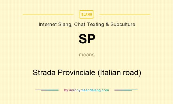 What does SP mean? It stands for Strada Provinciale (Italian road)