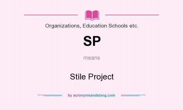 What does SP mean? It stands for Stile Project