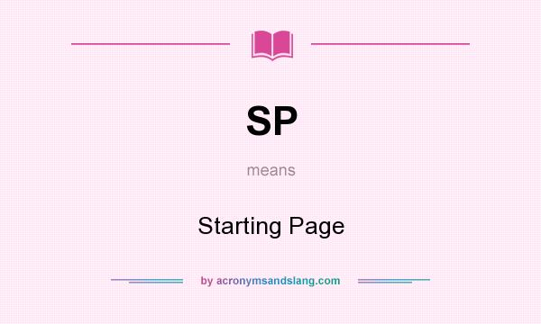 What does SP mean? It stands for Starting Page