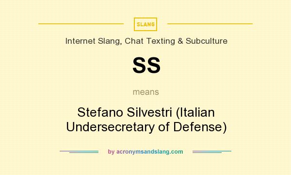 What does SS mean? It stands for Stefano Silvestri (Italian Undersecretary of Defense)