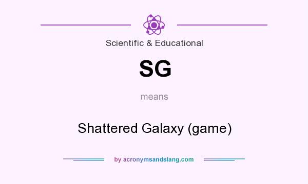 What does SG mean? It stands for Shattered Galaxy (game)