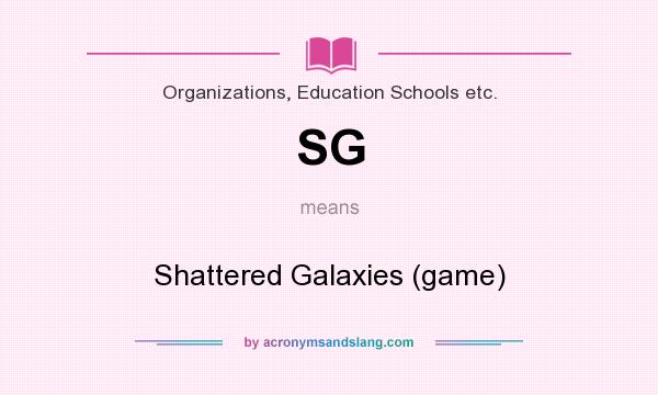 What does SG mean? It stands for Shattered Galaxies (game)