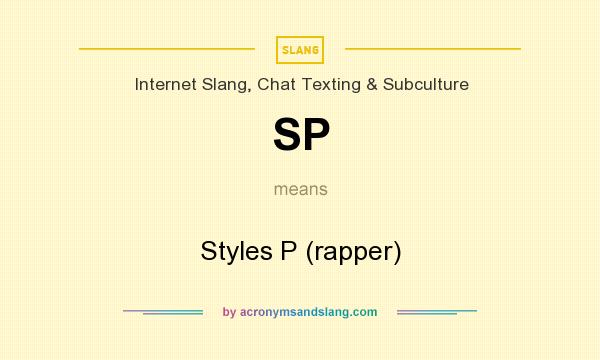 What does SP mean? It stands for Styles P (rapper)